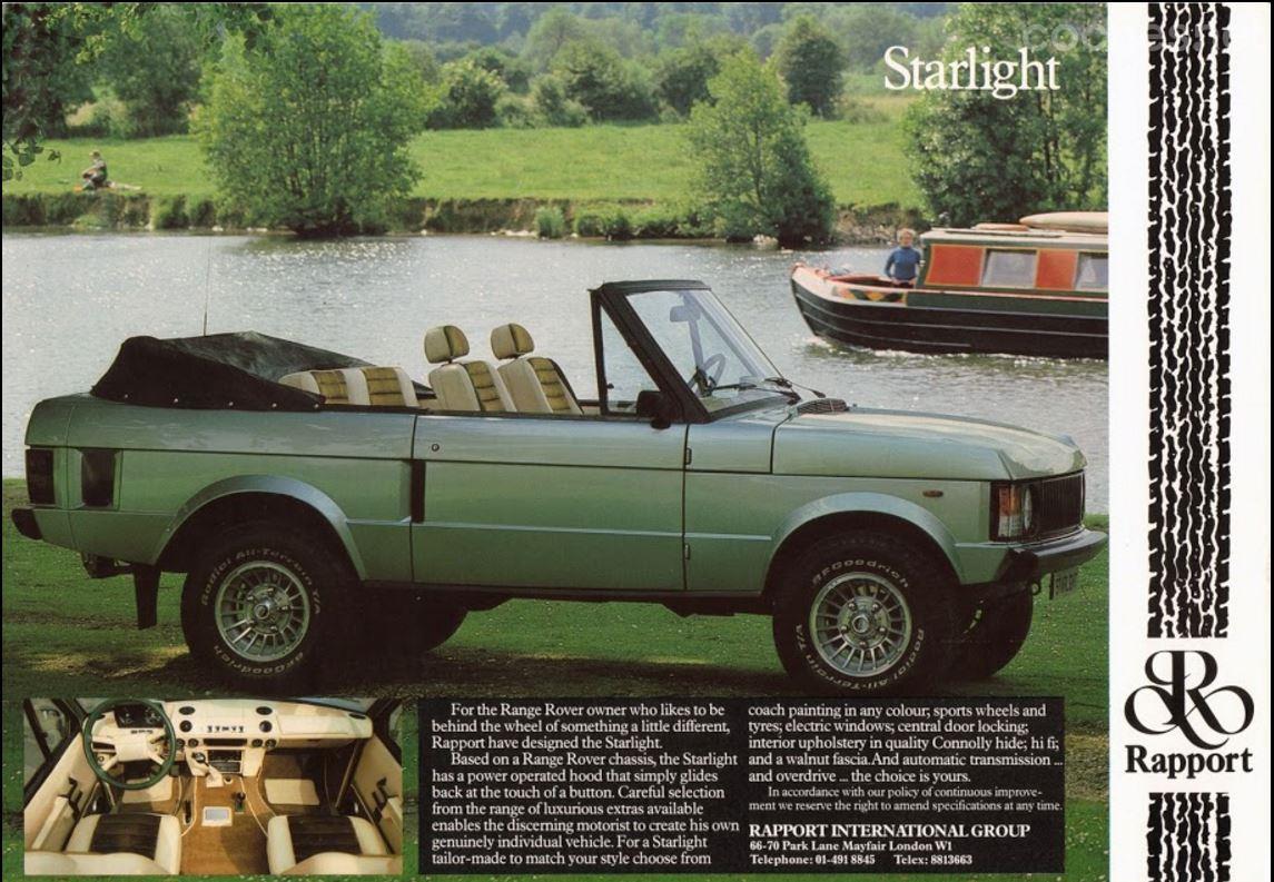 The Rapport International Ltd presentó en el Salón de Ginebra de 1980 un descapotable sobre la base del Range Rover Classic, el Starlight.